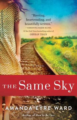 The Same Sky de Amanda Eyre Ward