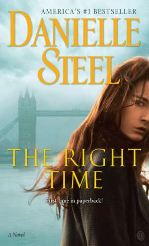 The Right Time de Danielle Steel