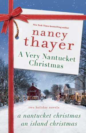 A Very Nantucket Christmas: Two Holiday Novels de Nancy Thayer