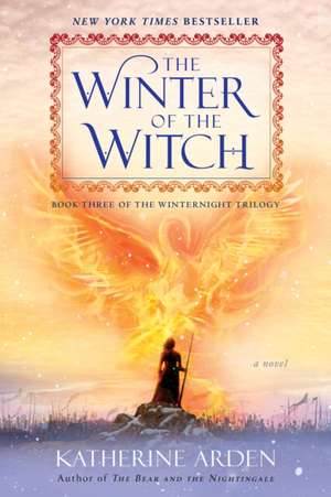 The Winter of the Witch de Katherine Arden