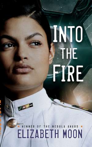 Into the Fire de Elizabeth Moon