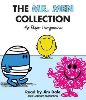 The Mr. Men Collection: Mr. Happy; Mr. Messy; Mr. Funny; Mr. Noisy; Mr. Bump; Mr. Grumpy; Mr. Brave; Mr. Mischief; Mr. Birthday; And Mr. Small de Roger Hargreaves