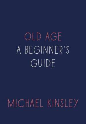 Old Age de Michael Kinsley