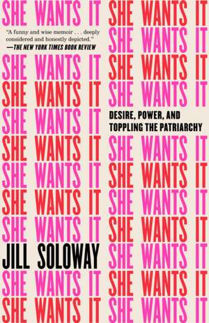 She Wants It de Jill Soloway