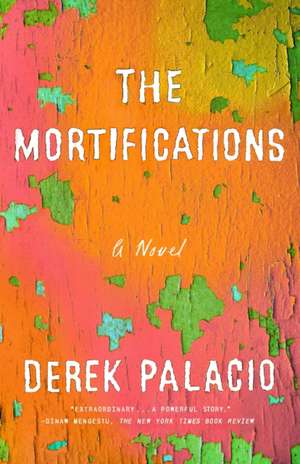 The Mortifications de Derek Palacio