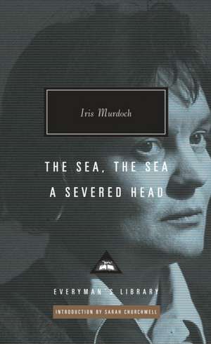 The Sea, the Sea; A Severed Head de Iris Murdoch