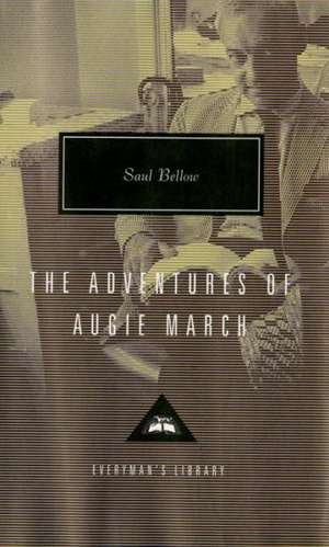 The Adventures of Augie March de Saul Bellow