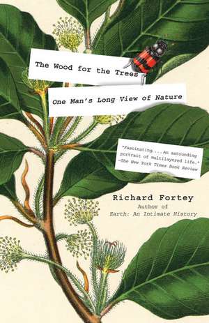 The Wood for the Trees de Richard Fortey