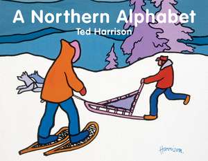 A Northern Alphabet de Ted Harrison