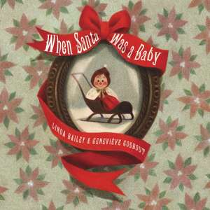 When Santa Was a Baby de Genevieve Godbout