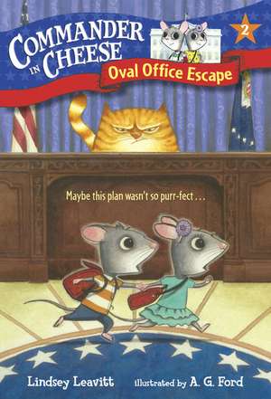 Commander in Cheese #2: Oval Office Escape de Lindsey Leavitt