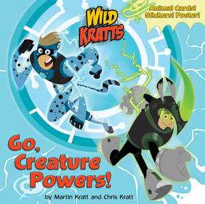 Go, Creature Powers! de Chris Kratt