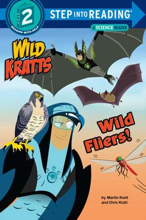 Wild Fliers! (Wild Kratts) de Chris Kratt