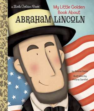 My Little Golden Book about Abraham Lincoln de Bonnie Bader