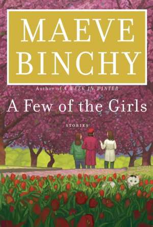 A Few of the Girls: Stories de Maeve Binchy