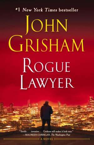 Rogue Lawyer de John Grisham