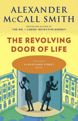 The Revolving Door of Life de Alexander McCall Smith