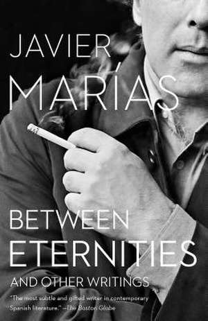 Between Eternities de Javier Marias