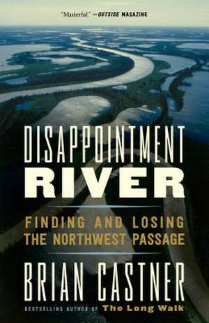 Disappointment River de Brian Castner