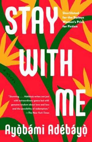 Stay with Me de Ayobami Adebayo