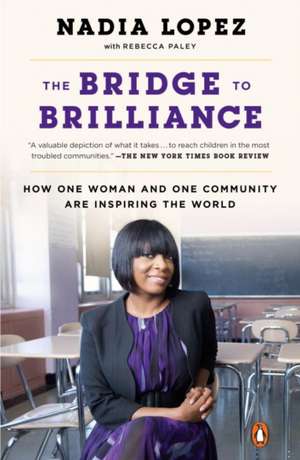 The Bridge to Brilliance de Nadia Lopez