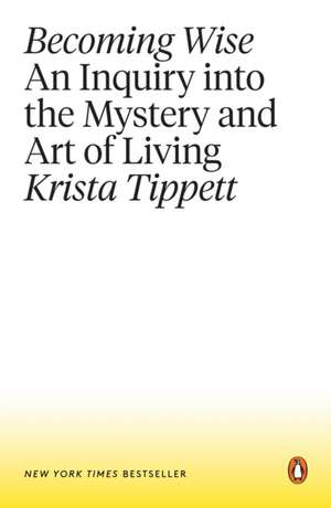 Becoming Wise de Krista Tippett