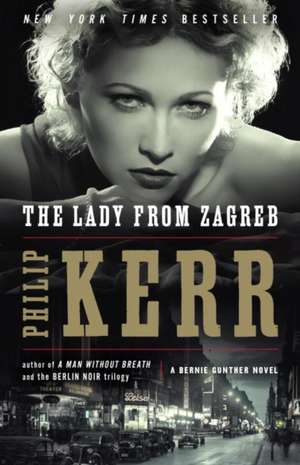 The Lady from Zagreb de Philip Kerr