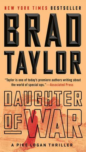 Daughter of War de Brad Taylor