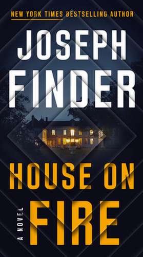 House on Fire de Joseph Finder