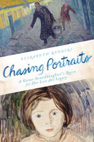 Chasing Portraits de Elizabeth Rynecki