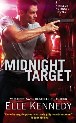 Midnight Target: A Killer Instincts Novel de Elle Kennedy