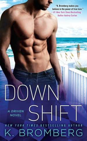 Down Shift de K. Bromberg