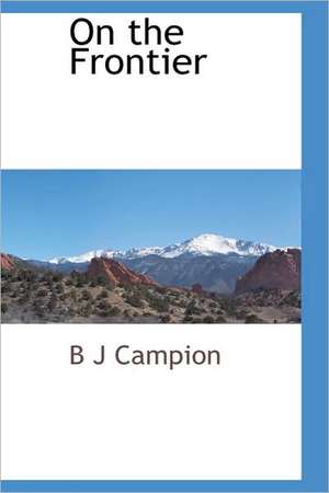 On the Frontier de B. J. Campion