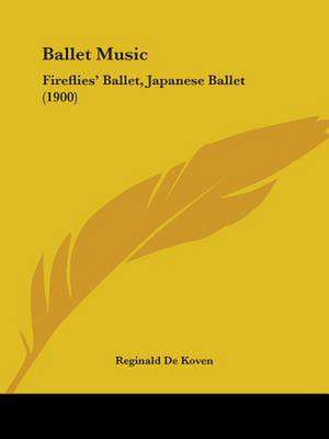 Ballet Music de Reginald de Koven