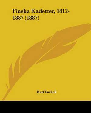 Finska Kadetter, 1812-1887 (1887) de Karl Enckell