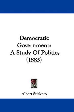 Democratic Government de Albert Stickney