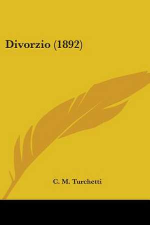 Divorzio (1892) de C. M. Turchetti