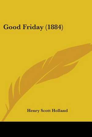 Good Friday (1884) de Henry Scott Holland