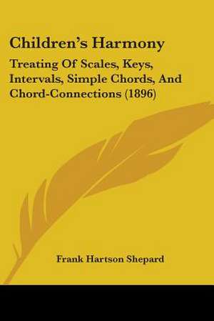 Children's Harmony de Frank Hartson Shepard