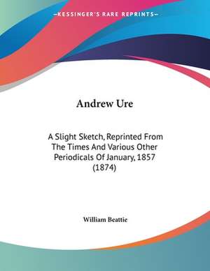 Andrew Ure de William Beattie