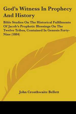 God's Witness In Prophecy And History de John Crosthwaite Bellett