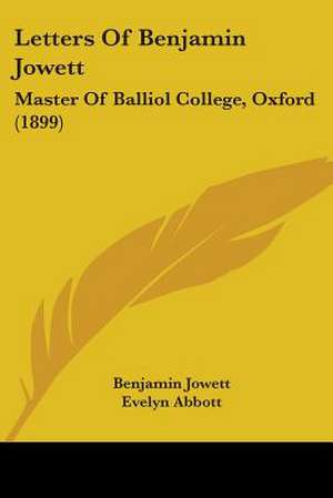 Letters Of Benjamin Jowett de Benjamin Jowett