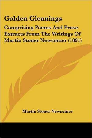 Golden Gleanings de Martin Stoner Newcomer