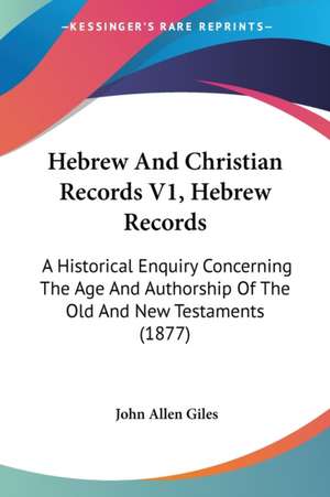 Hebrew And Christian Records V1, Hebrew Records de John Allen Giles