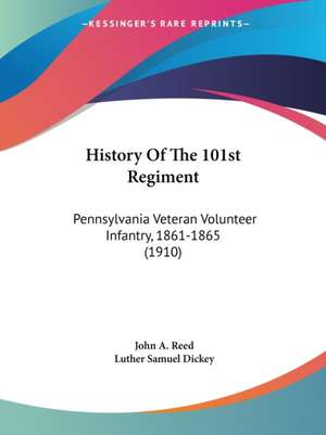 History Of The 101st Regiment de John A. Reed