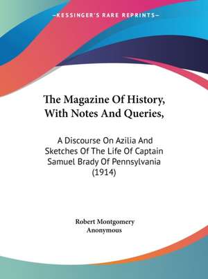 The Magazine Of History, With Notes And Queries, de Robert Montgomery