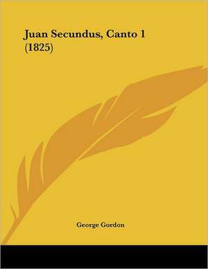 Juan Secundus, Canto 1 (1825) de George Gordon