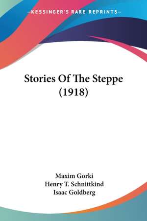 Stories Of The Steppe (1918) de Maxim Gorki