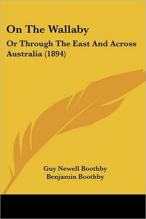 On The Wallaby de Guy Newell Boothby