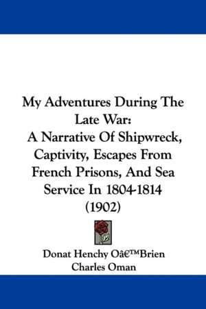 My Adventures During The Late War de Donat Henchy OâEUR(TM)Brien